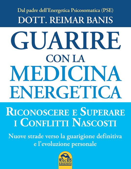 Guarire con la medicina energetica - Reimar Banis - 3