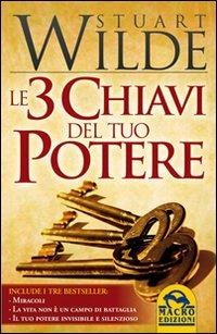 Le 3 chiavi del tuo potere - Stuart Wilde - 3