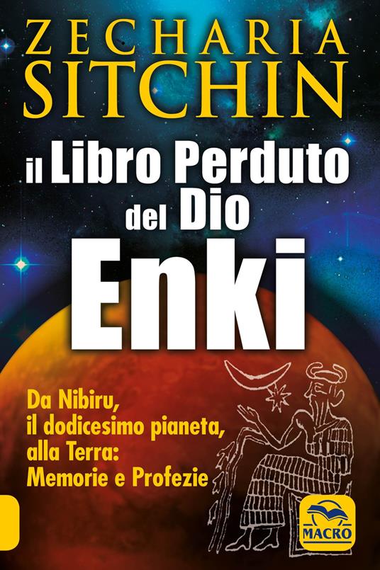 Il libro perduto del dio Enki. Da Nibiru, il dodicesimo pianeta, alla terra: memorie e profezie - Zecharia Sitchin - copertina