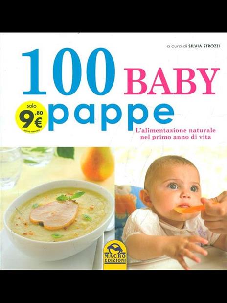 100 baby pappe. L'alimentazione naturale nel primo anno di vita - 4