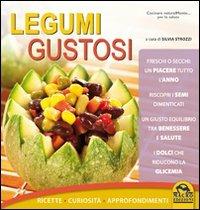 Legumi gustosi. Ricette, curiosità, approfondimenti - Silvia Strozzi - copertina