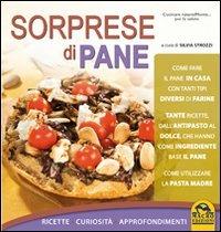 Sorprese di pane. Ricette, curiosità, approfondimenti - Silvia Strozzi - copertina