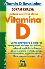 I poteri curativi della vitamina D. Vitamin D revolution