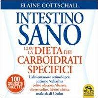 Intestino sano con la dieta dei carboidrati specifici. Con 100 squisite ricette - Elaine Gottschall - copertina