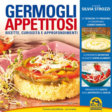 Germogli appetitosi. Ricette, curiosità e approfondimenti - Silvia Strozzi - copertina