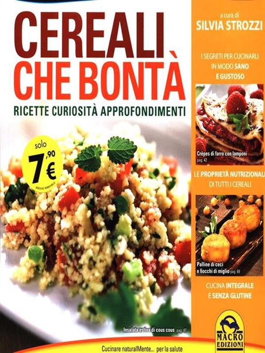 Cereali che bontà. Ricette, curiosità, approfondimenti - Silvia Strozzi - 3