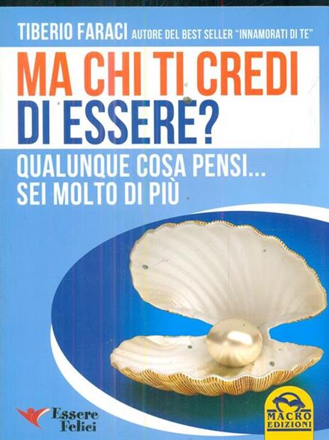 Ma chi ti credi di essere? Qualunque cosa pensi... sei molto di più - Tiberio Faraci - 3