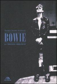 Bowie. La trilogia berlinese - Thomas J. Seabrook - copertina
