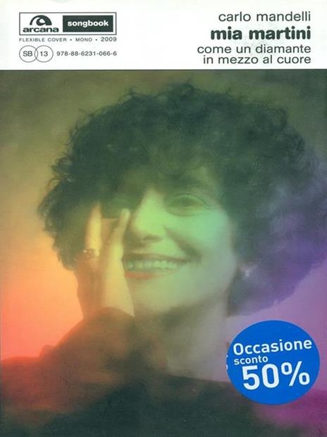 Mia Martini. Come un diamante in mezzo al cuore - Carlo Mandelli - copertina