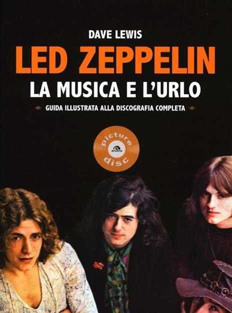 Led Zeppelin. La musica e l'urlo - Dave Lewis - 4