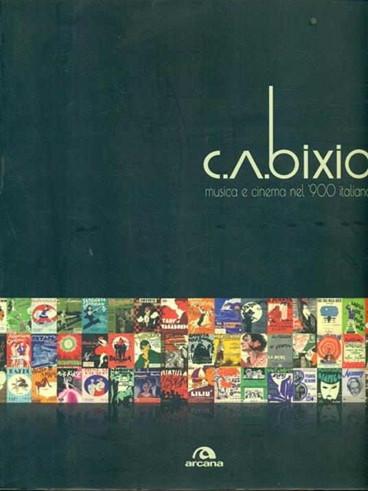 C. A. Bixio. Musica e cinema nel '900 italiano. Ediz. illustrata - 5