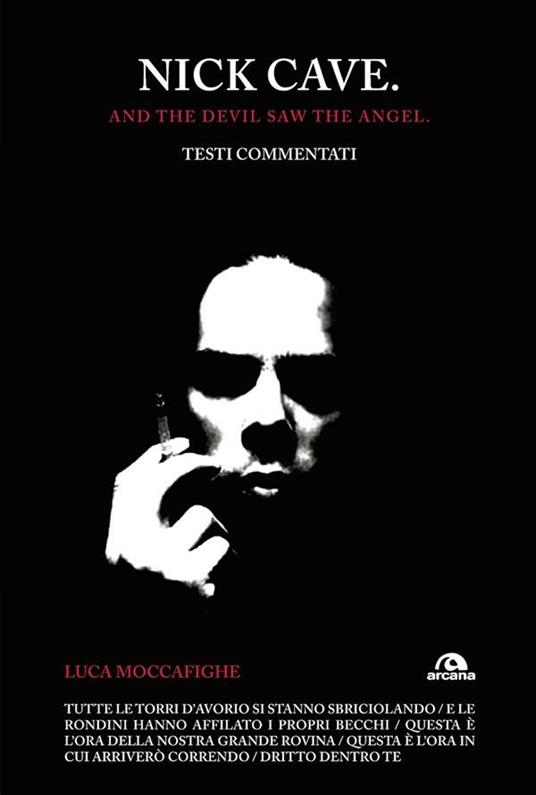 Nick Cave. And the devil saw angel. Testi commentati - Luca Moccafighe - ebook