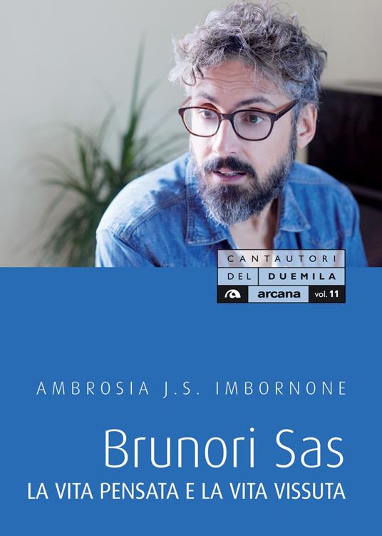 Brunori Sas. La vita pensata e la vita vissuta - Ambrosia J.S. Imbornone - copertina