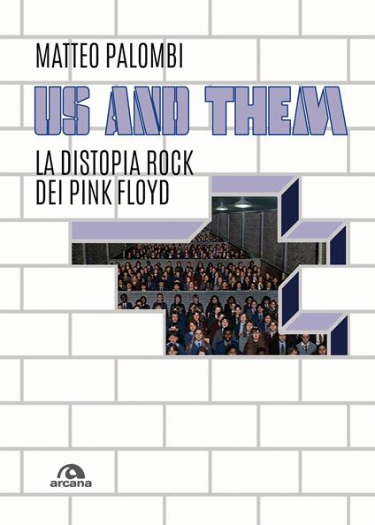 Us and them. La distopia rock dei Pink Floyd - Matteo Palombi - copertina