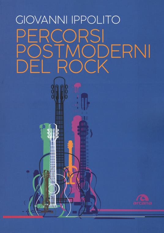 Percorsi postmoderni del rock - Giovanni Ippolito - copertina