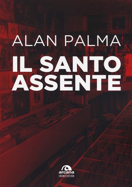 Il santo assente - Alan Palma - copertina