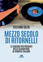 Mezzo secolo di ritornelli. Le canzoni più presenti nelle classifiche di vendita italiane