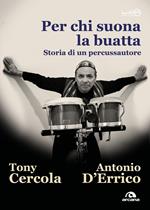 Per chi suona la buatta. Storia di un percussautore