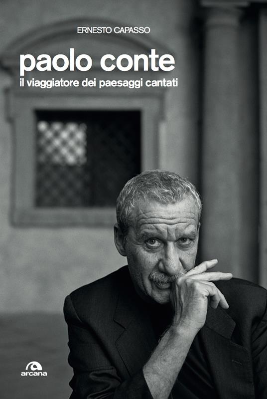 Paolo Conte. Il viaggiatore dei paesaggi cantati - Ernesto Capasso - ebook