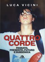 Quattro corde. Passato, presente, futuro e Subsonica