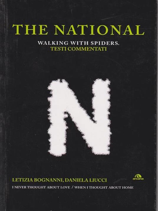 The National. Walking with spiders. Testi commentati - Letizia Bognanni,Daniela Liucci - 3