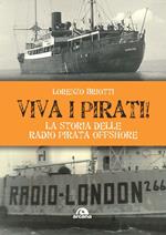 Viva i pirati! La storia delle radio pirata offshore