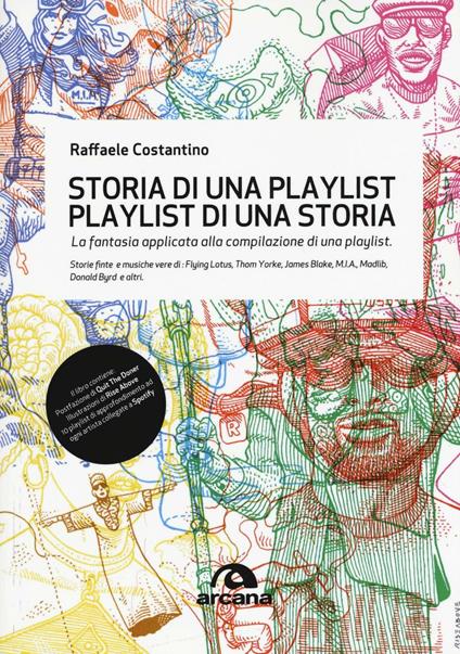 Storia di una playlist. Playlist di una storia. La fantasia applicata alla compilazione di una playlist - Raffaele Costantino - copertina