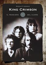 King Crimson. Il pensiero del cuore