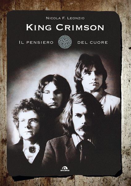 King Crimson. Il pensiero del cuore - Nicola F. Leonzio - copertina