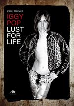 Iggy Pop. Lust for life