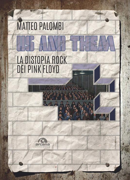 Us and them. La distopia rock dei Pink Floyd - Matteo Palombi - copertina