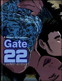 Il domani altrove. Gate 22. Vol. 1 - Pierpaolo Rovero,Stefano Frassetto - copertina