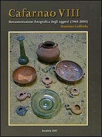 Cafarnao VIII. Documentazione fotografica degli oggetti (1968-2003). Ediz. illustrata - Stanislao Loffreda - copertina