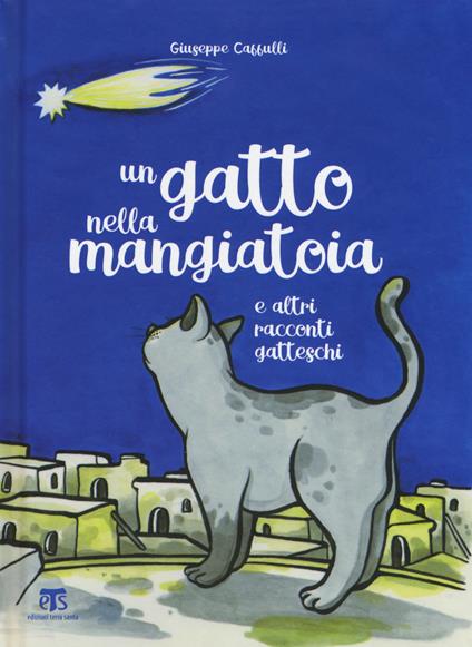 Un gatto nella mangiatoia e altri racconti gatteschi - Giuseppe Caffulli - copertina