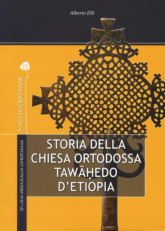 Storia della Chiesa ortodossa Twahedo di Etiopia - Alberto Elli - copertina