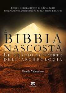 La Bibbia nascosta. Le grandi scoperte dell'archeologia