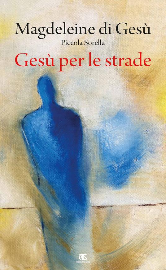 Gesù per le strade - Magdeleine di Gesù - copertina