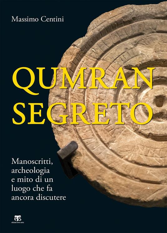 Qumran segreto. Manoscritti, archeologia e mito di un luogo che fa ancora discutere - Massimo Centini - ebook