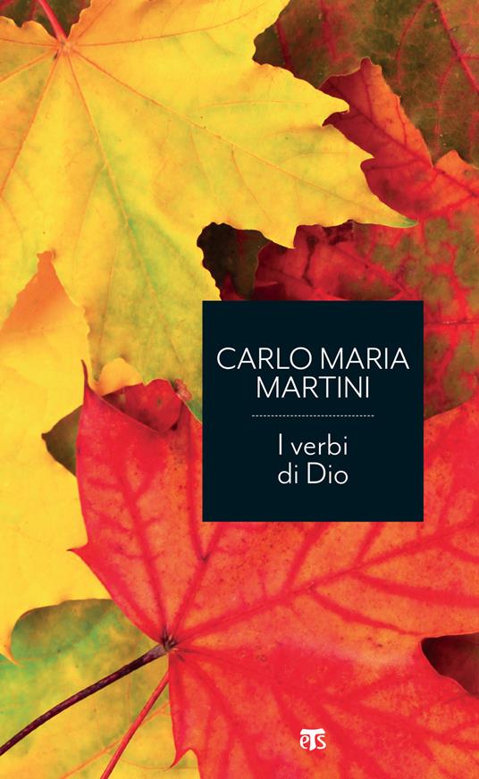 I verbi di Dio. Con riflessioni sui miracoli di Gesù e sul sogno di un'esistenza alternativa - Carlo Maria Martini - copertina