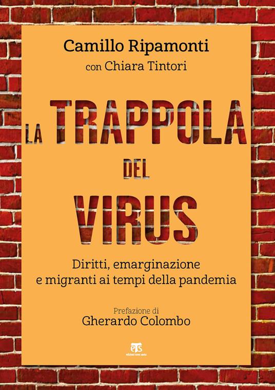 La trappola del virus. Diritti, emarginazione e migranti ai tempi della pandemia - Camillo Ripamonti,Chiara Tintori - copertina