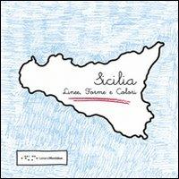 Sicilia. Linee, forme e colori. Ediz. italiana e inglese - Totò Melita,Francesco Trovato - copertina