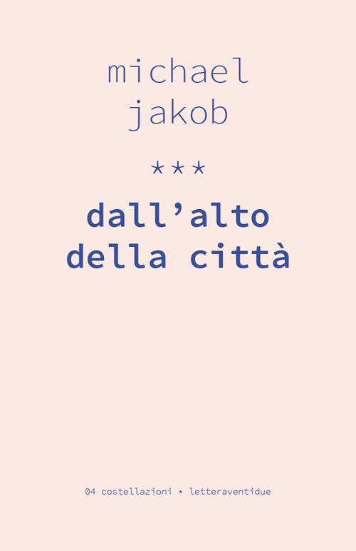 Dall'alto della città - Michael Jakob - copertina