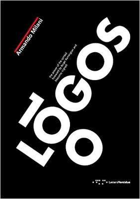 100 logos. The power of the symbol. Ediz. illustrata - Armando Milani - copertina