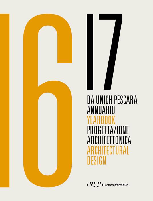 Da Unich Pescara 16-17. Progettazione architettonica. Ediz. italiana e inglese - copertina