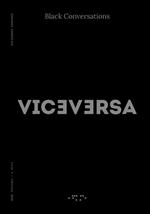 Viceversa (2017). Vol. 7: Black conversations.