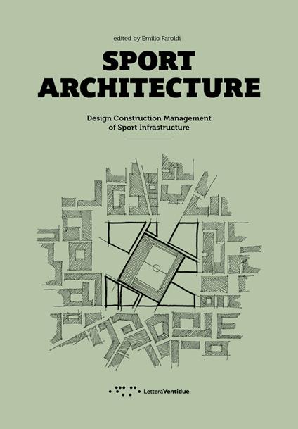 Sport architecture. Design construction management of sport infrastucture - copertina