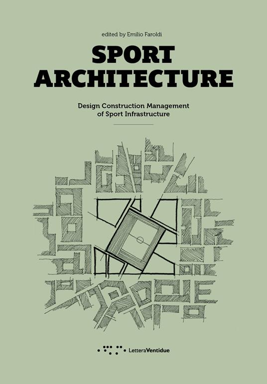 Sport architecture. Design construction management of sport infrastucture - copertina