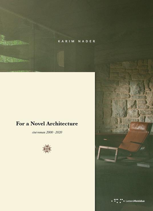 For a novel architecture. Ciné-roman 2000-2020 - Karim Nader - copertina