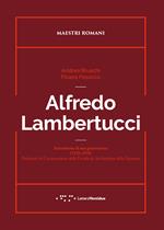 Alfredo Lambertucci. Autoritratto di una generazione (1920-1950). Professori di Composizione della Facoltà di Architettura della Sapienza