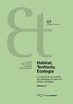 Habitat, territorio, ecologia. La nascita di una cultura del paesaggio in Italia tra difesa e progetto. Vol. 2